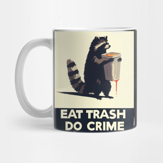 Retro Vintage Raccoon Eat Trash Do Crime by TomFrontierArt